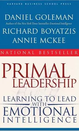 Primal Leadership - Goleman, Boyatzis & McKee