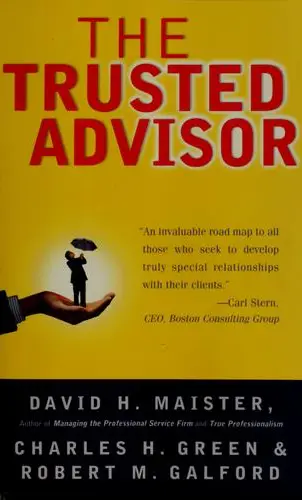 The Trusted Advisor - Maister, Green & Galford