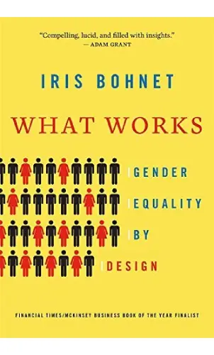 What Works - Iris Bohnet